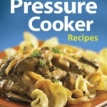 225 Best Pressure Cooker Recipes