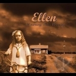 Mourning This Morning by Ellen