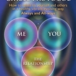 The Third Circle Protocol: How to Relate to Yourself and Others in a Healthy, Vibrant, Evolving Way, Always and All-Ways