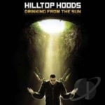 Drinking from the Sun by Hilltop Hoods