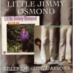 Killer Joe/Little Arrows by Jimmy Osmond