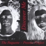 Discover Me by Paquette-Preston Project