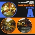 Dopebrother Studio A by Kenny &quot;Dope&quot; Gonzalez / Undercover Brother
