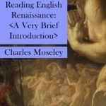 Reading English Renaissance: A Very Brief Introduction