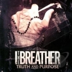 Truth and Purpose by The Breather I