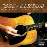 Greatest Hits, Vol. 1 by Jose Feliciano