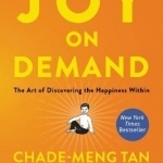 Joy on Demand: The Art of Discovering the Happiness Within