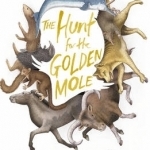 The Hunt for the Golden Mole: All Creatures Great and Small, and Why They Matter