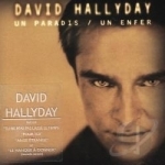 Un Paradis/Un Enfer by David Hallyday