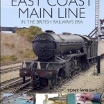 Modelling the East Coast Main Line in the British Railways Era