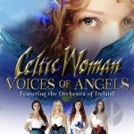 Voices of Angels by Celtic Woman