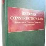 Issues in Construction Law: Formation of Contract, Terms and Interpretation