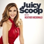 Juicy Scoop with Heather McDonald