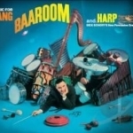 Music for Bang Baaroom &amp; Harp by Dick Schory