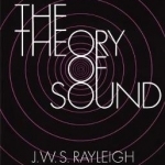 The Theory of Sound: Volume 2