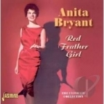 Red Feather Girl: The Ultimate Collection by Anita Bryant