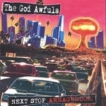 Next Stop Armageddon by The God Awfuls