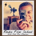 Radio Film School: Stories About Filmmaking, Creative Arts &amp; Pursuing Your Passion