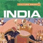 India: The Essential Guide to Customs &amp; Culture