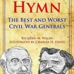 Battle Hymn: The Best and Worst Civil War Generals