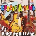 Guitar Groove-A-Rama by Duke Robillard