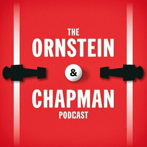 The Ornstein &amp; Chapman Podcast