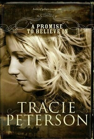 A Promise to Believe In (The Brides of Gallatin County, #1)