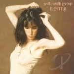 Easter by Patti Smith Group / Patti Smith