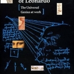 The Mind of Leonardo: The Universal Genius at Work