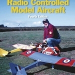 Building and Flying Radio Controlled Aircraft