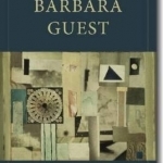 The Collected Poems of Barbara Guest