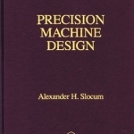 Precision Machine Design