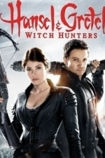Hansel and Gretel: Witch Hunters (2013)