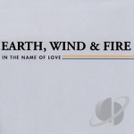 In The Name Of Love by Earth, Wind &amp; Fire