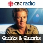 Quirks and Quarks Complete Show from CBC Radio