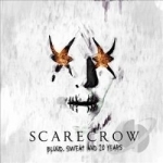Blood, Sweat and 20 Years by Scarecrow