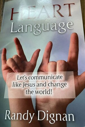 Heart Language: Let’s communicate like Jesus and change the world