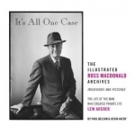 It&#039;s All One Case: The Illustrated Ross Macdonald Archives
