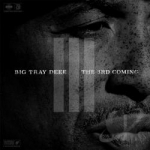 3rd Coming by Big Tray Deee