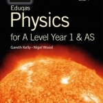 Eduqas Physics for A Level Year 1 &amp; AS: Student Book
