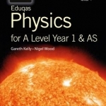 Eduqas Physics for A Level Year 1 & AS: Student Book