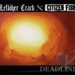 Deadline by Leftover Crack