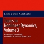 Topics in Nonlinear Dynamics, Volume 3: Volume 3