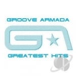 Greatest Hits by Groove Armada