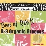 Best of RLWK: B-3 Organic Grooves by Ron Levy
