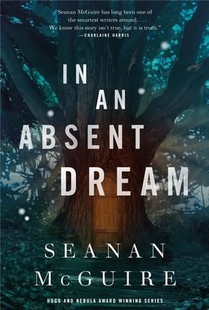 In an Absent Dream (Wayward Children, #4) 