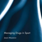 Managing Drugs in Sport