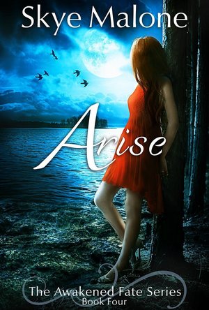 Arise (Awakened Fate #4)