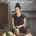 My Paleo Patisserie: An Artisan Approach to Grain Free Baking