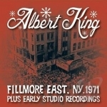 Live at the Fillmore Plus Early Studio Recordings by Albert King
